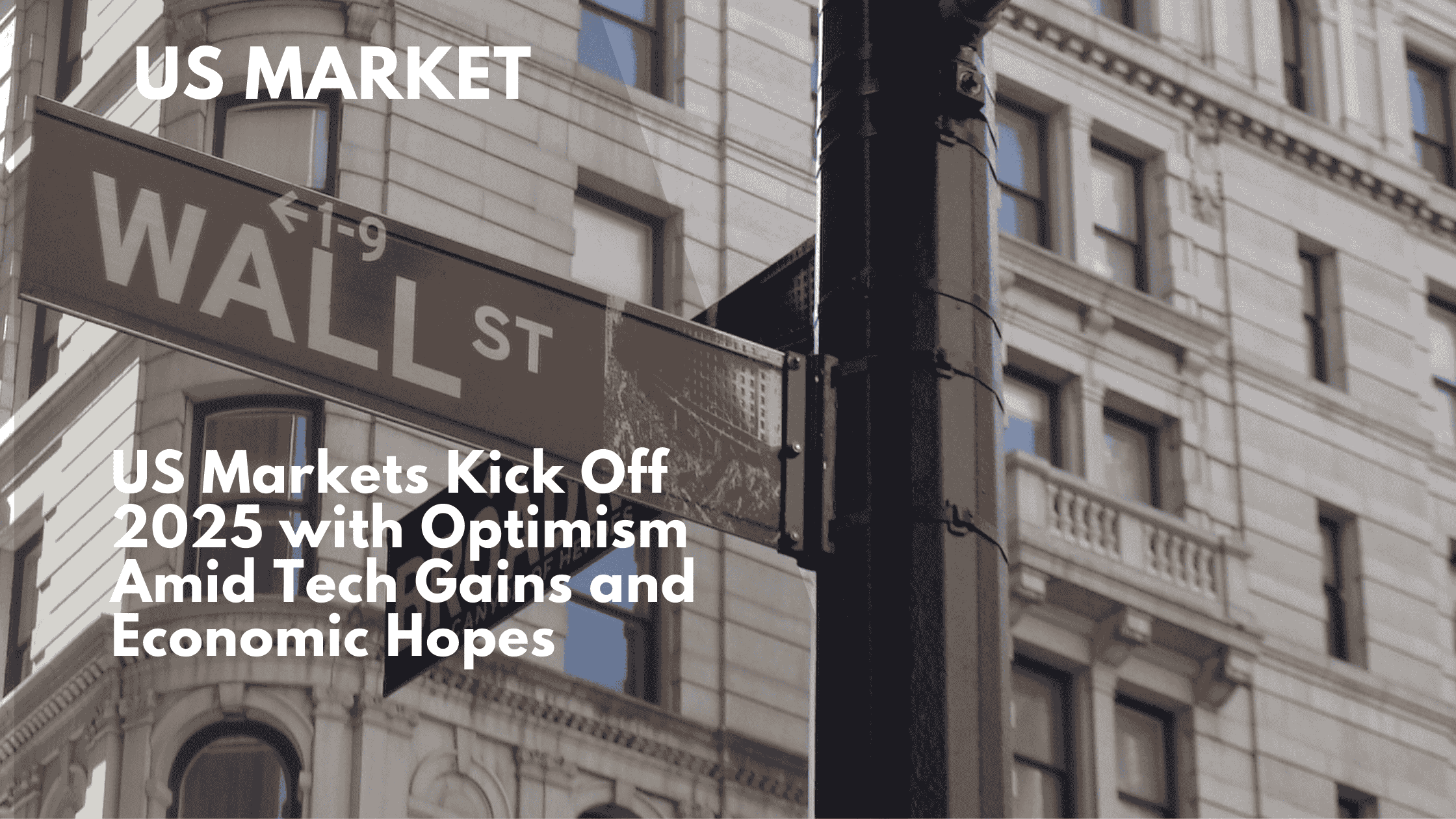 US Markets Kick Off 2025 with Optimism Amid Tech Gains and Economic Hopes